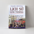 Một cuộc trao đổi tuyệt vời: Thương mại đã định hình thế giới như thế nào – William J. Bernstein