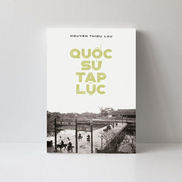 National Historical Records (Quốc Sử Tập Lục) – Nguyễn Thiệu Lâu