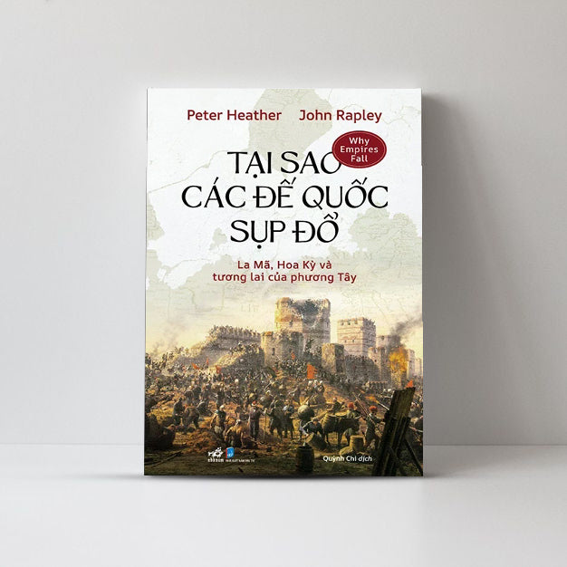 Why Empires Fall – Peter Heather & John Rapley