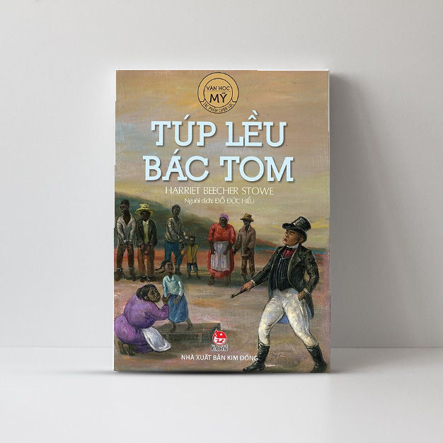 Uncle Tom’s Cabin (Túp Lều Bác Tom) – Harriet Beecher Stowe